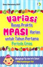 Variasi Resep Praktis MPASI Harian untuk Tahun Pertama Periode Emas